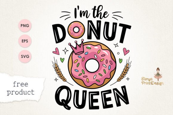 Donut Queen Sublimation Design PNG SVG