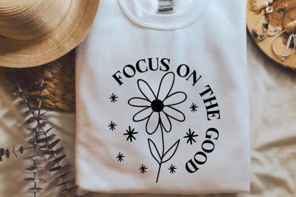Focus on the Good SVG PNG Motivational S Graphics Freebies