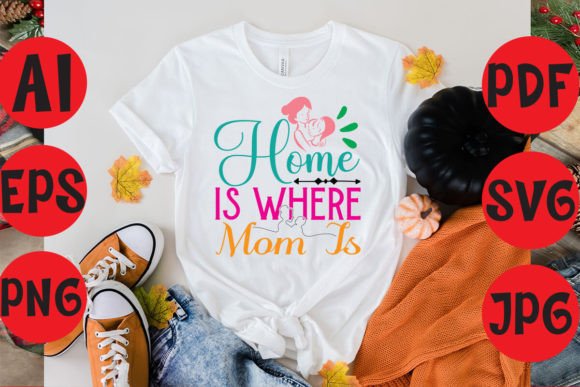 Home is Where Mom is Graphics Freebies