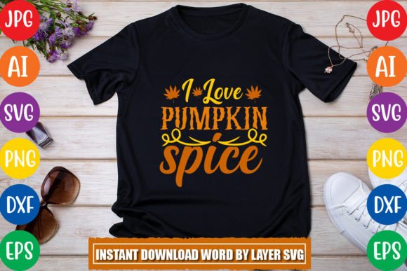 I Love Pumpkin Spice SVG Graphics Freebies