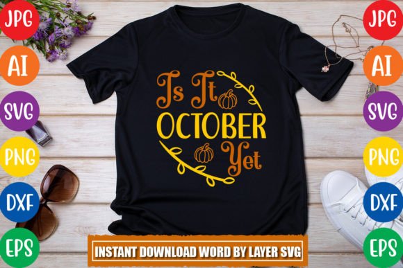 Is It October Yet SVG