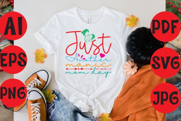 Just Another Manic Mom Day Graphics Freebies