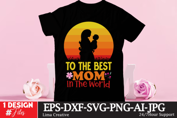 To the Best Mom in the World: Graphics & Freebies