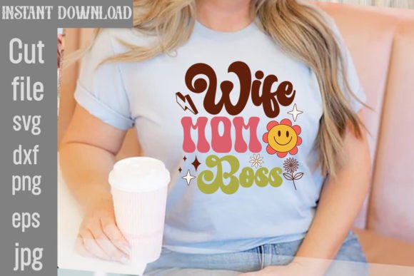 Wife Mom Boss Retro Design Graphics